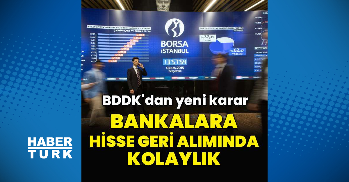 Bankalara hisse geri alımında kolaylık