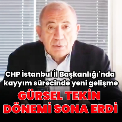 Gürsel Tekin'in görevine son verildi