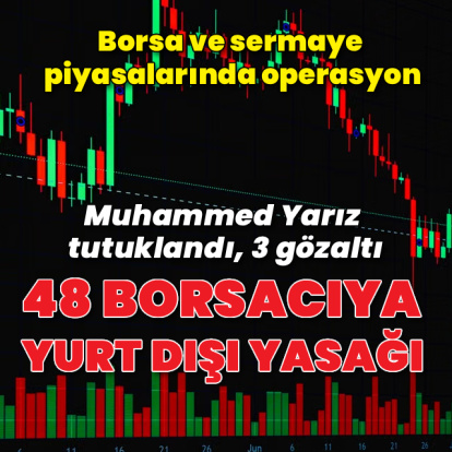 Borsada ve sermaye piyasalarında operasyon