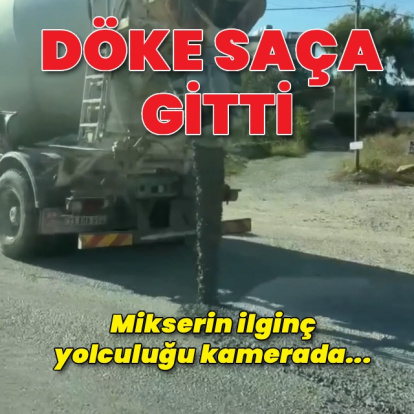 Yola beton döke döke ilerledi
