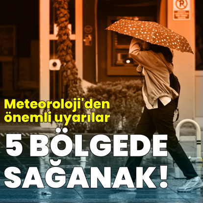 5 bölgeye sağanak yağmur uyarısı