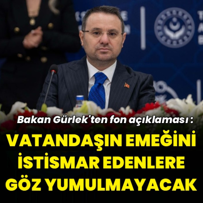 Bakan Gürlek'ten fon açıklaması