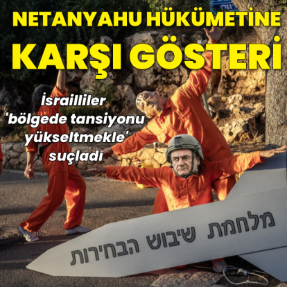 Netanyahu hükümetine karşı gösteri