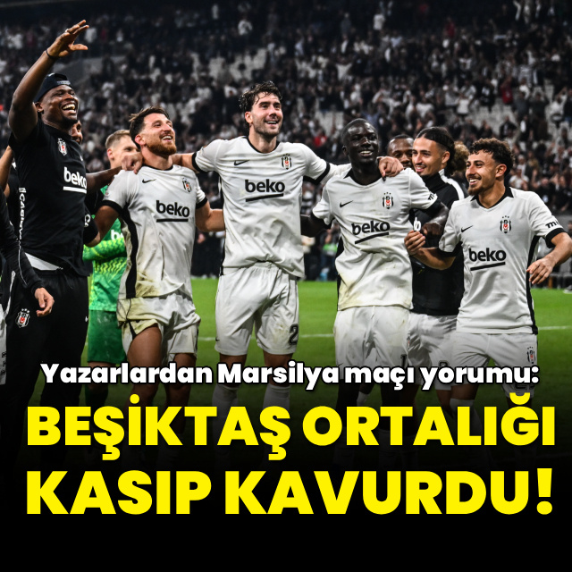 "Beşiktaş ortalığı kasıp kavurdu!"