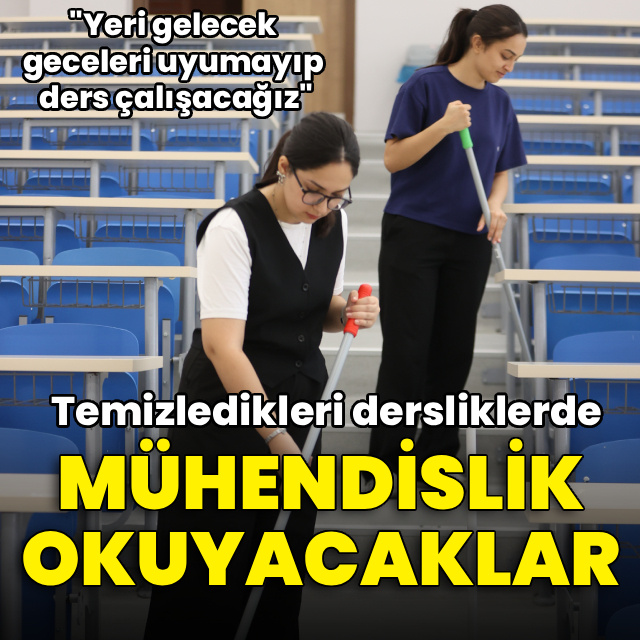 Temizledikleri dersliklerde mühendislik eğitimi alacaklar