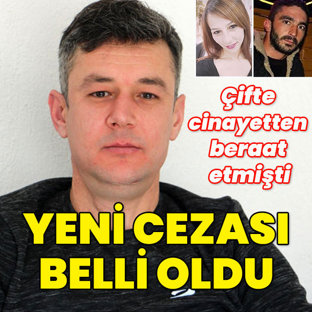 Çifte cinayetten beraat etmişti... Yeni cezası belli oldu!