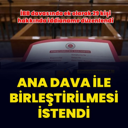İBB'de 29 şüpheli hakkında ek iddianame
