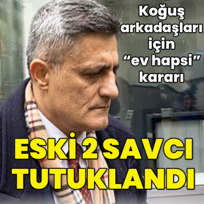Kozinoğlu soruşturmasında eski 2 savcı tutuklandı