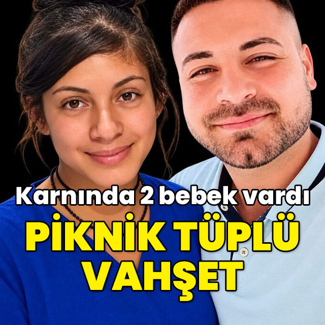 Piknik tüplü vahşet! İkizleri bekliyormuş
