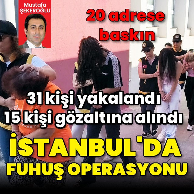 İstanbul'da fuhuş operasyonu