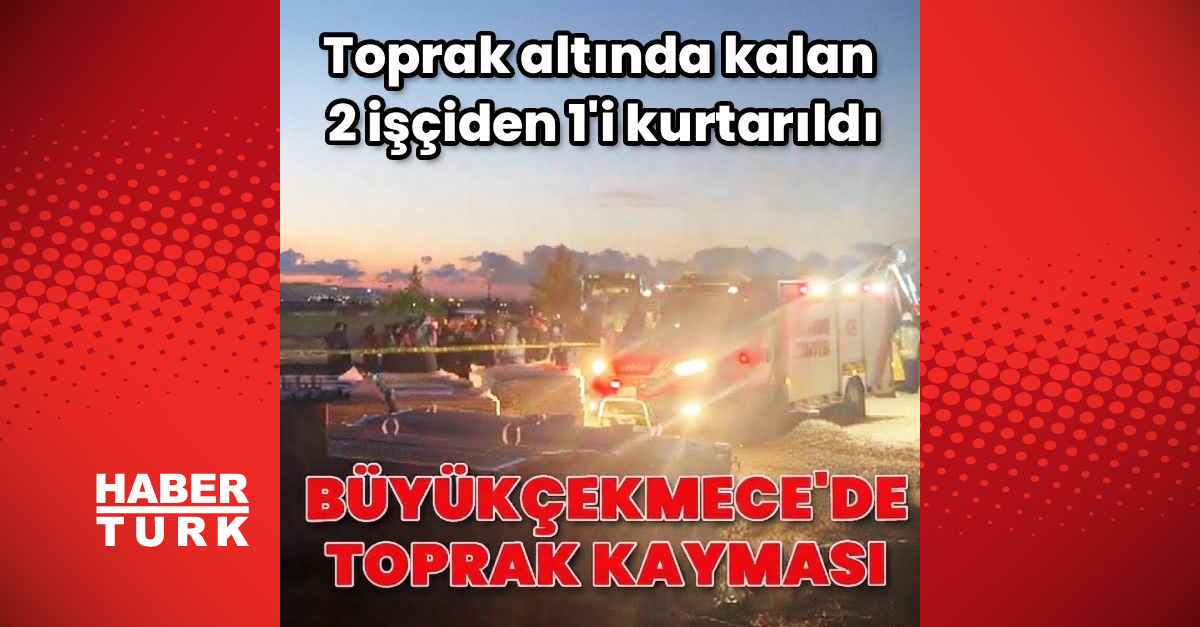 Büyükçekmece'de toprak kayması! Toprak altında 2 işçiden 1'i kurtarıldı | Son dakika haberleri