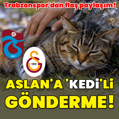 Trabzonspor'dan G.Saray'a 'kedi' göndermesi!