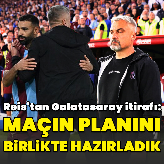 "Maç planını birlikte hazırladık"