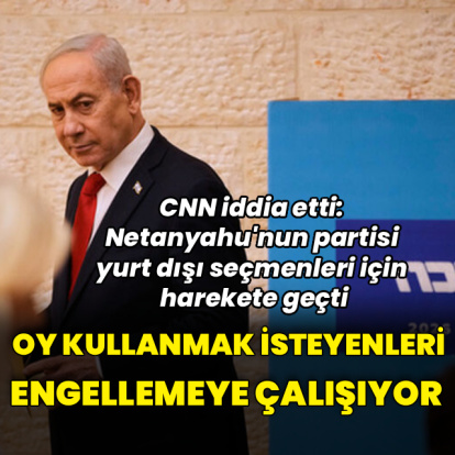 "Netanyahu'nun partisi oy vermek için ülkeye gelenleri engelliyor"