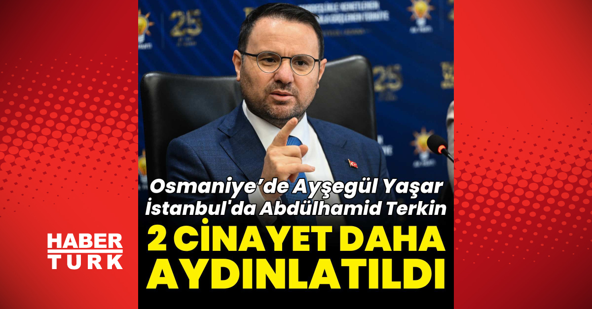 Adalet Bakanı Akın Gürlek: İki cinayet dosyası daha aydınlatıldı