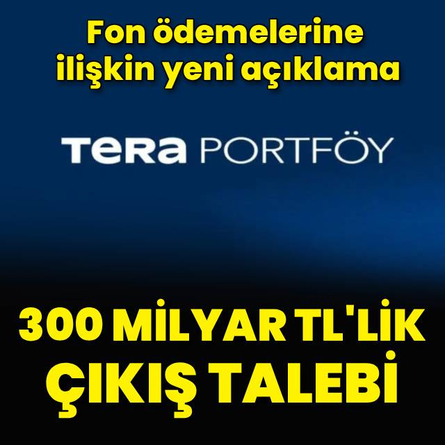 Tera Portföy'den fon ödemelerine ilişkin açıklama