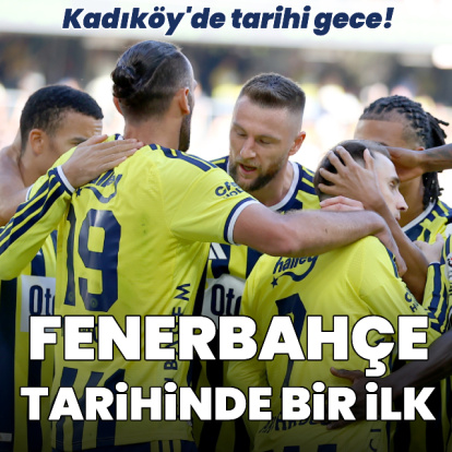 Fenerbahçe tarihinde bir ilk!