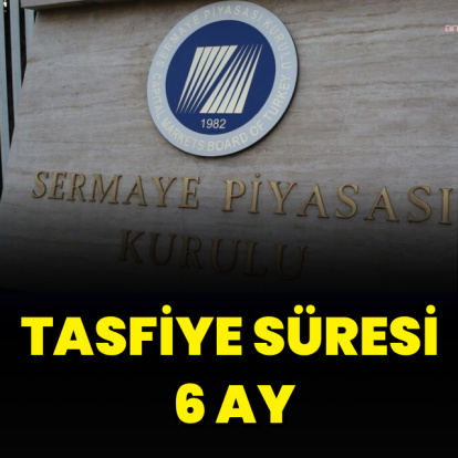 SPK, fonların tasfiye süresini 6 aya çıkardı