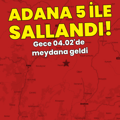 Adana'da 5 büyüklüğünde deprem