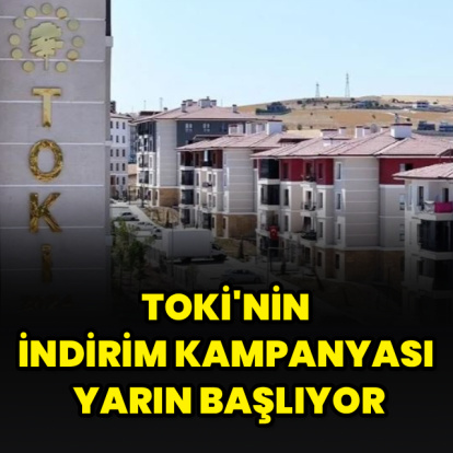 TOKİ'nin indirim kampanyası yarın başlıyor