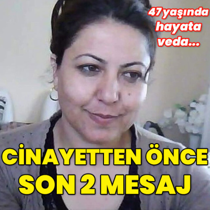 Katledilmeden önce son iki mesaj!