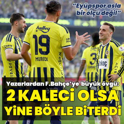 "2 kaleci olsa yine böyle biterdi"