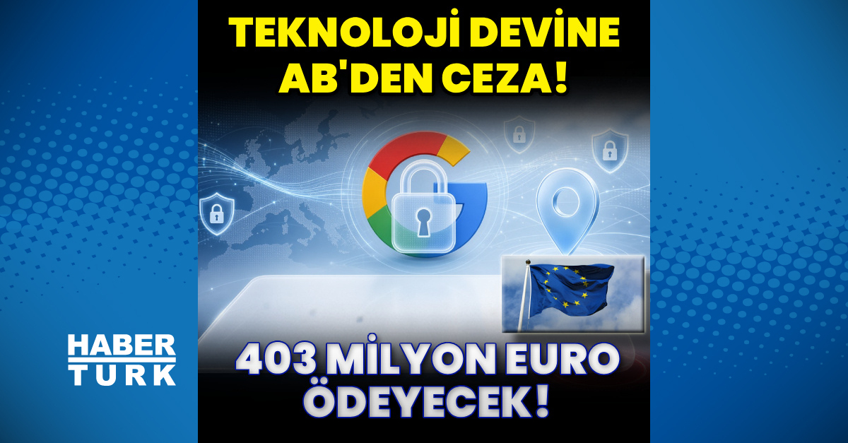 Google'a 403 milyon Euro ceza