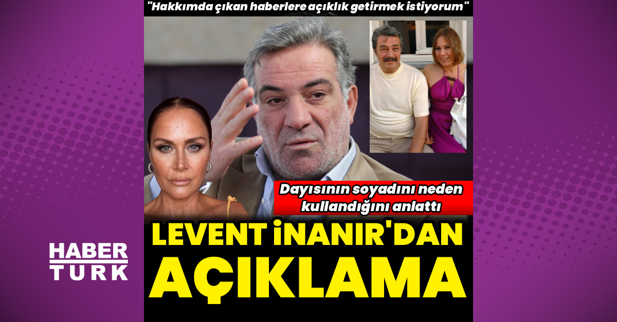Levent İnanır'dan açıklama