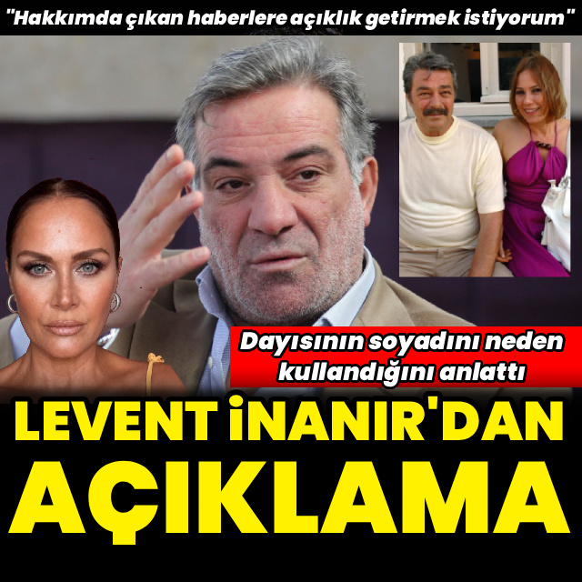 Levent İnanır'dan açıklama