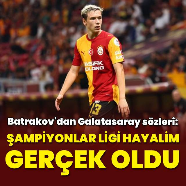 "Şampiyonlar Ligi hayalim gerçek oldu"