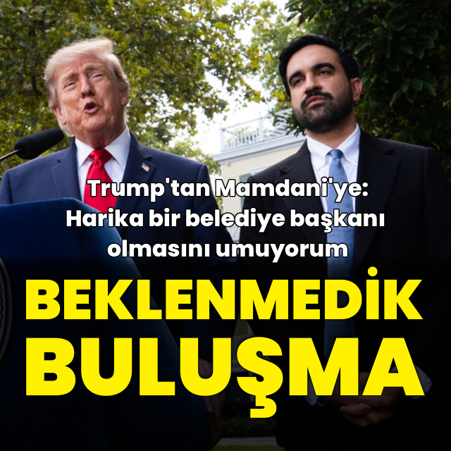 Trump ve Mamdani'den beklenmedik buluşma