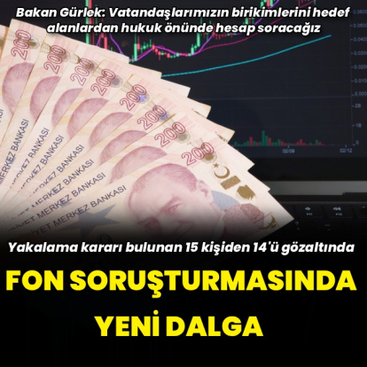 Fon soruşturmasında yeni dalga
