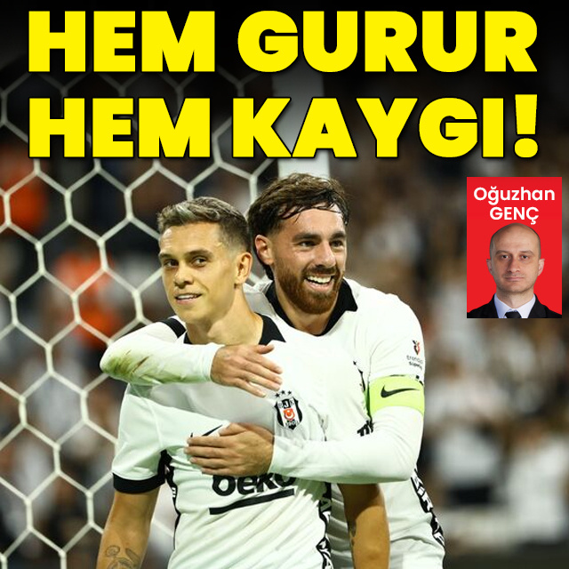 Hem gurur hem kaygı!