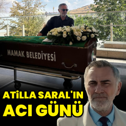 Atilla Saral'ın acı günü