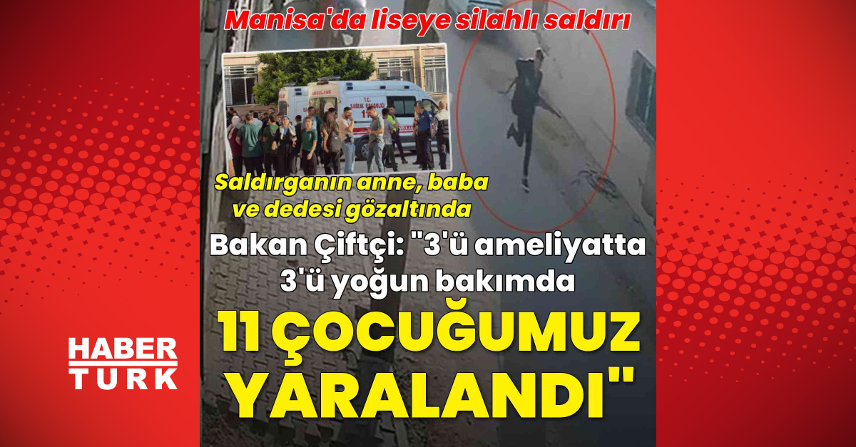 Manisa'da okula silahlı saldırı: 2'si ağır 11 yaralı var