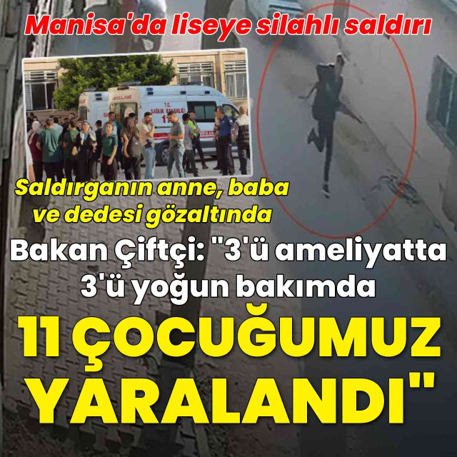 Manisa'da okula silahlı saldırı: 2'si ağır 11 yaralı var