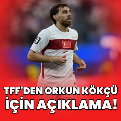 TFF'den Orkun Kökçü için açıklama!