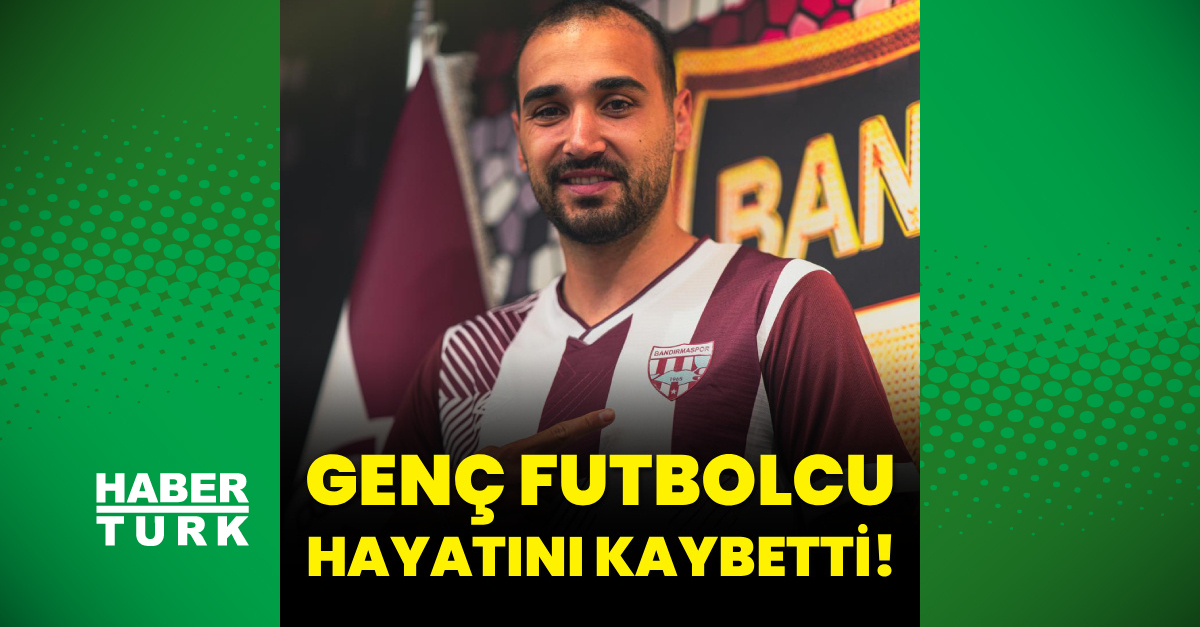 Bandırmasporlu genç futbolcu hayatını kaybetti!