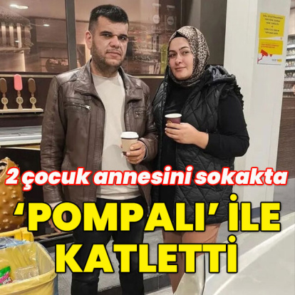 2 çocuk annesini sokakta 'Pompalı' ile katletti!