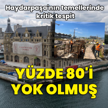 Haydarpaşa’nın temellerinde kritik tespit: Yüzde 80'i yok olmuş