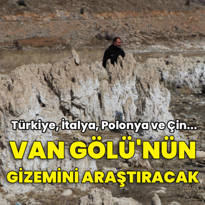 Türkiye, İtalya, Polonya ve Çin... Van Gölü'nün gizemini araştıracak