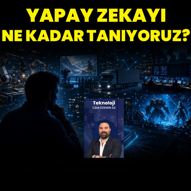 Yapay zekayı ne kadar iyi tanıyoruz?