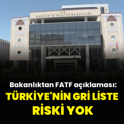Hazine ve Maliye Bakanlığı'ndan FATF açıklaması