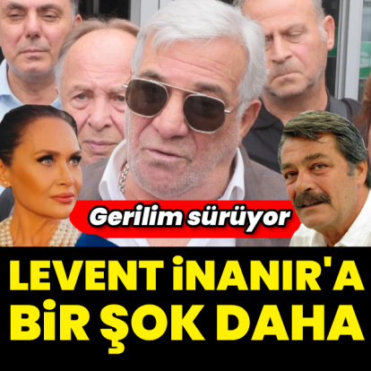 Levent İnanır'a bir şok daha!