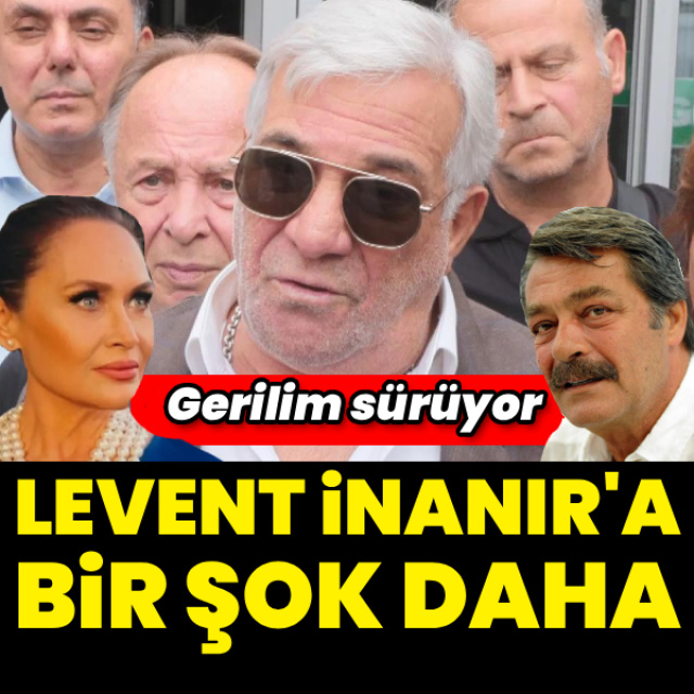 Levent İnanır'a bir şok daha!
