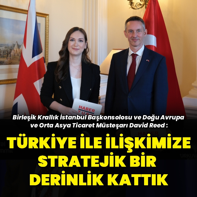 "Türkiye ile ilişkilerimize stratejik derinlik kattık"