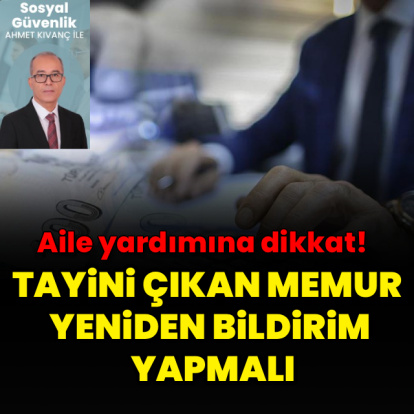 Aile yardımı bildirimini unutmayın