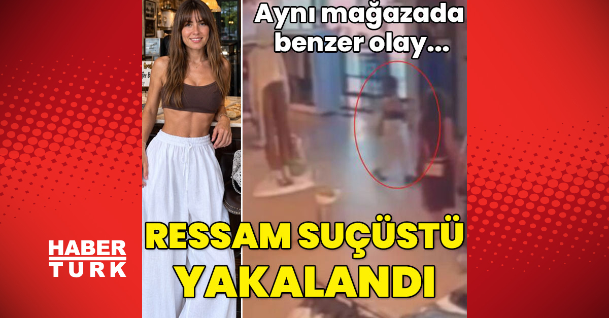 Aynı mağazada benzer olay... Ressam suçüstü yakalandı