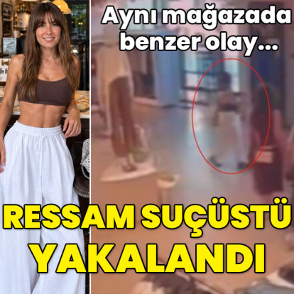 Aynı mağazada benzer olay... Ressam suçüstü yakalandı