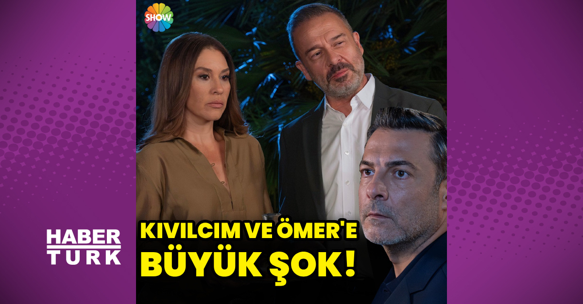 Kıvılcım ve Ömer'e büyük şok!